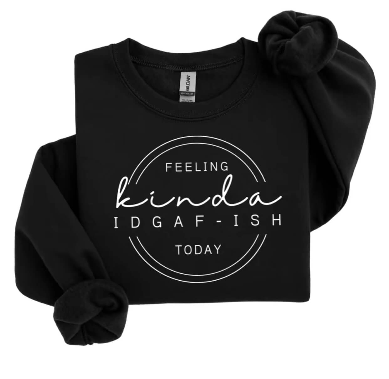 Feeling Kinda IDGAFish Sweatshirt