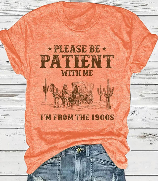 Please Be Patient With Me I'm From The 1900s Vintage T-Shirt