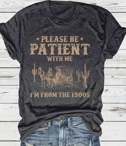 Please Be Patient With Me I'm From The 1900s Vintage T-Shirt