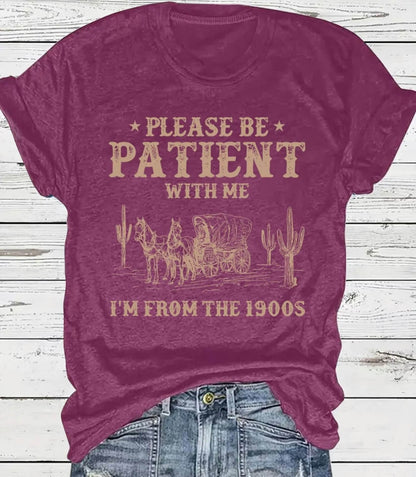 Please Be Patient With Me I'm From The 1900s Vintage T-Shirt