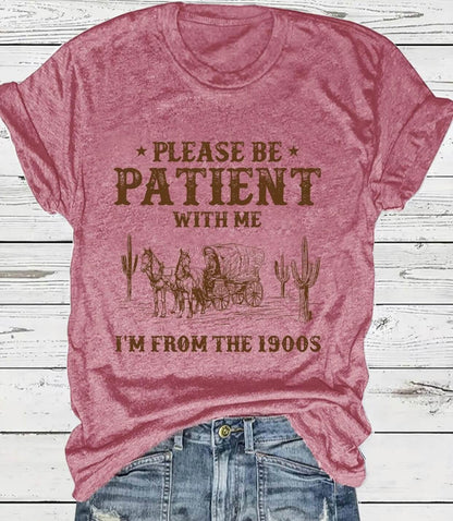 Please Be Patient With Me I'm From The 1900s Vintage T-Shirt